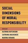 Cover for Social Dimensions of Moral Responsibility