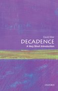 Cover for Decadence: A Very Short Introduction - 9780190610227
