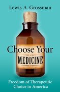 Cover for Choose Your Medicine - 9780190612757