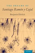 Cover for The Dreams of Santiago Ramón y Cajal