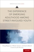 Cover for The Experience of Emerging Adulthood Among Street-Involved Youth