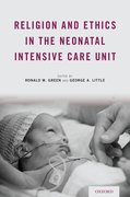 Cover for Religion and Ethics in the Neonatal Intensive Care Unit