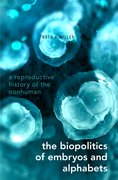 Cover for The Biopolitics of Embryos and Alphabets