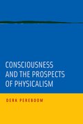 Cover for Consciousness and the Prospects of Physicalism