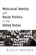 Cover for Multiracial Identity and Racial Politics in the United States