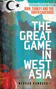Cover for The Great Game in West Asia