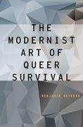 Cover for The Modernist Art of Queer Survival