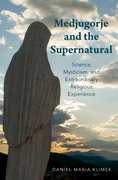 Cover for Medjugorje and the Supernatural