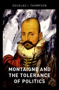 Cover for Montaigne and the Tolerance of Politics