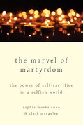 Cover for The Marvel of Martyrdom - 9780190689322