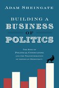 Cover for Building a Business of Politics