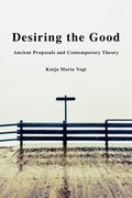 Cover for Desiring the Good