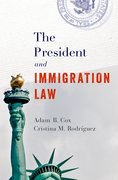 Cover for The President and Immigration Law - 9780190694364