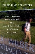 Cover for Curating and Re-Curating the American Wars in Vietnam and Iraq