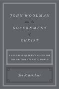 Cover for John Woolman and the Government of Christ