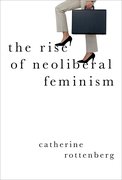 Cover for The Rise of Neoliberal Feminism