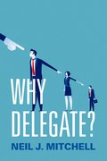 Cover for Why Delegate? - 9780190904203