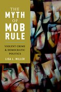 Cover for The Myth of Mob Rule