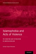 Cover for Islamophobia and Acts of Violence - 9780190922313