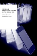 Cover for News and Democratic Citizens in the Mobile Era - 9780190922498