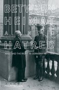 Cover for Between <em>Heimat</em> and Hatred