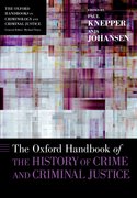 Cover for The Oxford Handbook of the History of Crime and Criminal Justice