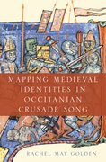 Cover for Mapping Medieval Identities in Occitanian Crusade Song