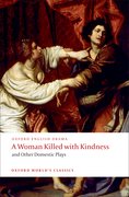 Cover for A Woman Killed with Kindness and Other Domestic Plays