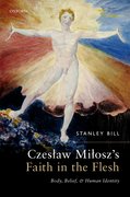 Cover for Czesław Miłosz's Faith in the Flesh - 9780192844392
