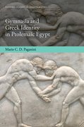 Cover for Gymnasia and Greek Identity in Ptolemaic Egypt