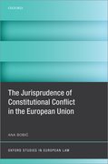 Cover for The Jurisprudence of Constitutional Conflict in the European Union - 9780192847034