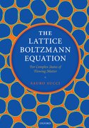 Cover for The Lattice Boltzmann Equation: For Complex States of Flowing Matter
