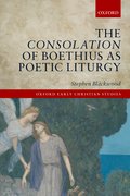 Cover for The <em>Consolation</em> of Boethius as Poetic Liturgy