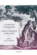 Cover for Learning Languages in Early Modern England - 9780192865151