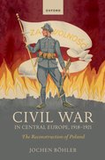 Cover for Civil War in Central Europe, 1918-1921 - 9780192867018