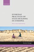 Cover for Everyday Practices of State Building in Ethiopia