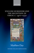 Cover for English Humanism and the Reception of Virgil c. 1400-1550