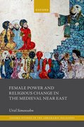 Cover for Female Power and Religious Change in the Medieval Near East