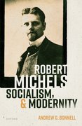 Cover for Robert Michels, Socialism, and Modernity