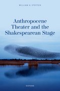 Cover for Anthropocene Theater and the Shakespearean Stage