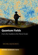 Cover for Quantum Fields — From the Hubble to the Planck Scale