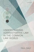 Cover for Understanding Administrative Law in the Common Law World