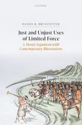 Cover for Just and Unjust Uses of Limited Force