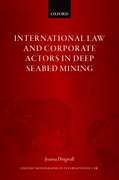 Cover for International Law and Corporate Actors in Deep Seabed Mining