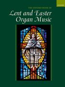 Cover for The Oxford Book of Lent and Easter Organ Music
