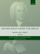 Cover for Oxford Bach Books for Organ: Manuals Only, Book 2
