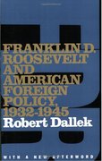 Cover for Franklin D. Roosevelt and American Foreign Policy, 1932-1945
