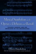 Cover for Musical Symbolism in the Operas of Debussy and Bartók