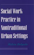 Cover for Social Work Practice in Nontraditional Urban Settings