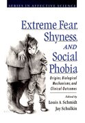 Cover for Extreme Fear, Shyness, and Social Phobia